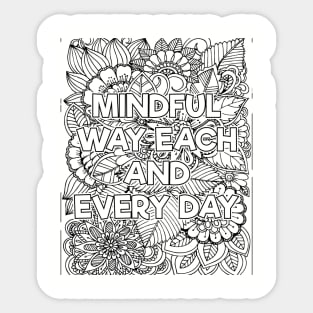 Mindful Way Each & Everday Sticker